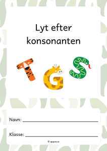 Opgavehæfte til dansk 1. klasse, hvor man skal lytte efter konsonanten.