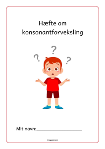 Opgavehæfte om kosonantforveksling i dansk.
