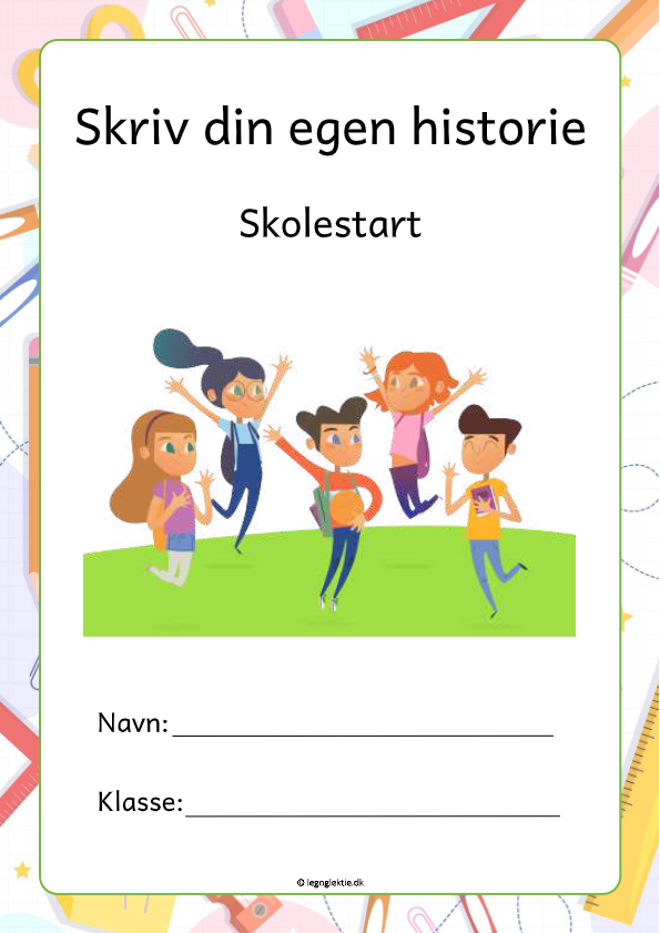 Skriveopgave til dansk om skolestart. Find på en historie hvor børnene er ustyrlige efter sommerferien.