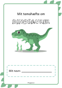 Temahæfte om dinosaurer. Dansk- og matematikfagligt fokus med at skrive bogstaver og tælle.