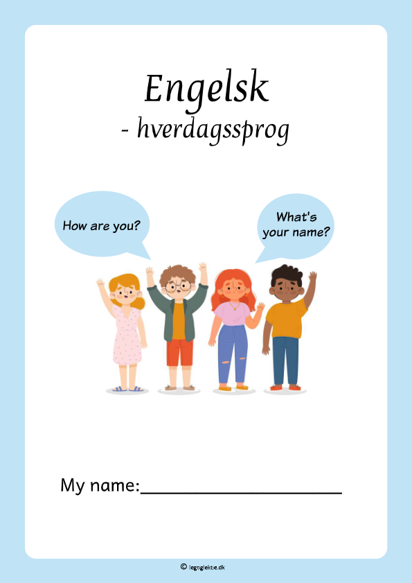 Engelskhæfte hvor dit barn kan træne hverdagssprog og almindelige fraser på engelsk. 4. - 6. klasse.