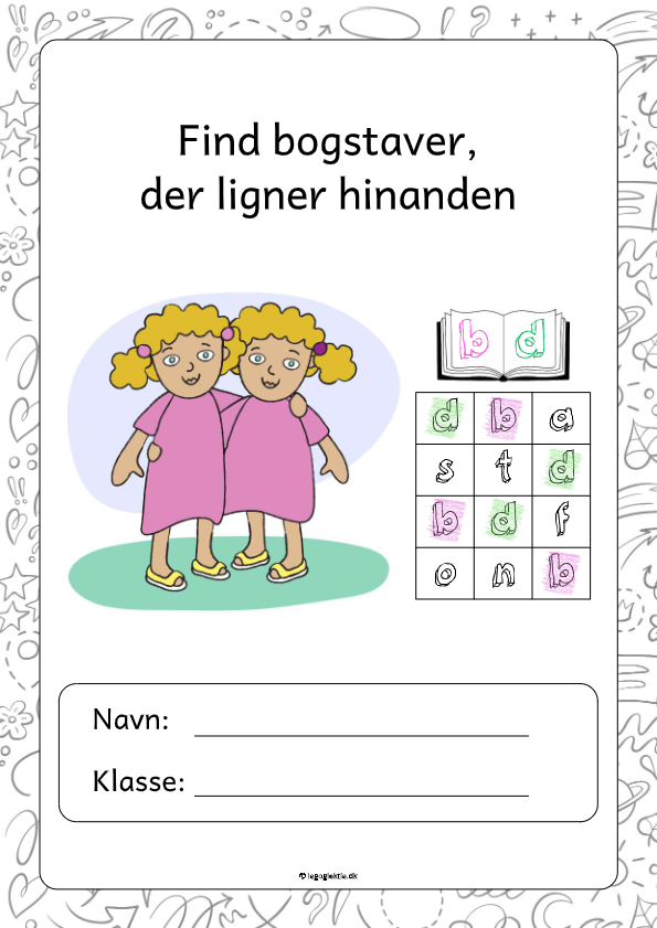 Opgavehæfte til dansk 0. - 1. klasse, hvor bogstaver ligner hinanden.