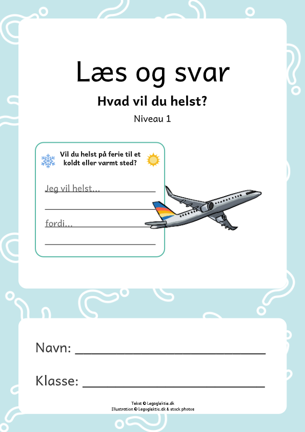 Læs og svar - hvad vil du helst? Danskopgaver til 3. klasse og 4. klasse. Dilemmaer